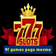 9f games paga mesmo